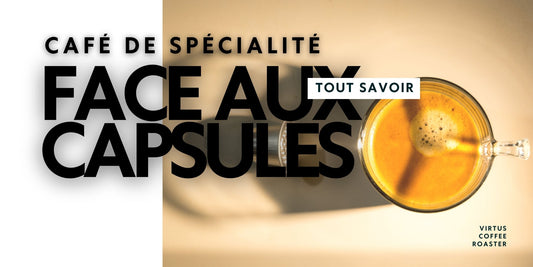 L'Essor du café de spécialité en 2025 : Pourquoi le grain détrône la capsule ? - Virtus Café